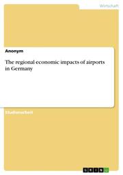 The regional economic impacts of airports in Germany