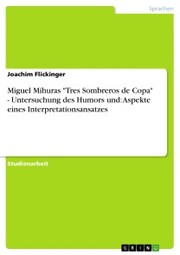 Miguel Mihuras 'Tres Sombreros de Copa' - Untersuchung des Humors und: Aspekte eines Interpretationsansatzes - Cover