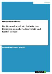 Die Verwandtschaft der ästhetischen Prinzipien von Alberto Giacometti und Samuel