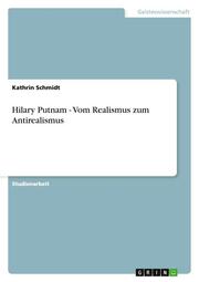 Hilary Putnam - Vom Realismus zum Antirealismus - Cover