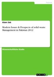 Modern Issues & Prospects of solid waste Management in Pakistan 2012