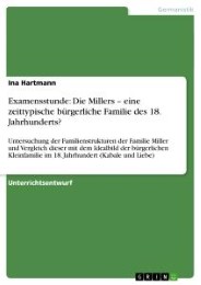 Examensstunde: Die Millers - eine zeittypische bürgerliche Familie des 18.Jahrhunderts?