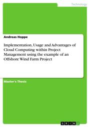 Implementation, Usage and Advantages of Cloud Computing within Project Management using the example of an Offshore Wind Farm Project