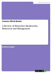 A Review of Honeybee Biodiversity, Behaviour and Management