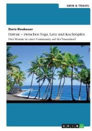 Hawaii - zwischen Yoga, Lava und Kochtöpfen