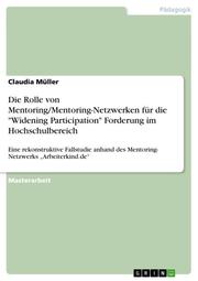 Die Rolle von Mentoring/Mentoring-Netzwerken für die 'Widening Participation' Forderung im Hochschulbereich