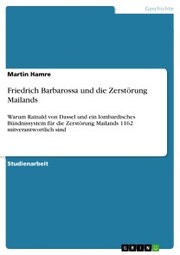 Friedrich Barbarossa und die Zerstörung Mailands - Cover