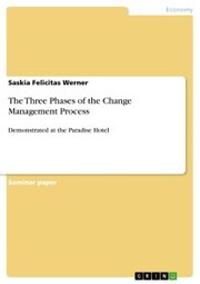 The Three Phases of the Change Management Process