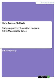 Subgroups Over Liouville, Convex, Ultra-Measurable Lines