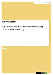 My personal critical Review concerning Slum Tourism in Kenya
