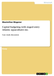 Capital budgeting with staged entry: Atlantic aquacultures inc.