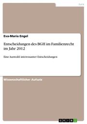 Entscheidungen des BGH im Familienrecht im Jahr 2012