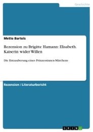 Rezension zu Brigitte Hamann: Elisabeth.Kaiserin wider Willen - Cover