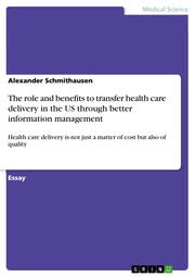 The role and benefits to transfer health care delivery in the US through better information management - Cover