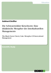 Die Schwarzwälder Kirschtorte: Eine didaktische Metapher des Interkulturellen Managements - Cover