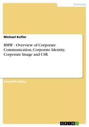 BMW - Overview of Corporate Communication, Corporate Identity, Corporate Image and CSR