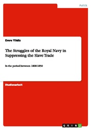 The Struggles of the Royal Navy in Suppressing the Slave Trade