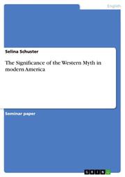 The Significance of the Western Myth in modern America