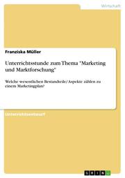 Unterrichtsstunde zum Thema 'Marketing und Marktforschung' - Cover