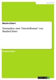 Textanalyse zum 'Ostend-Roman' von Manfred Esser