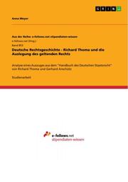 Deutsche Rechtsgeschichte - Richard Thoma und die Auslegung des geltenden Rechts