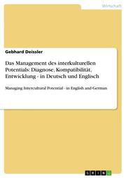 Das Management des interkulturellen Potentials: Diagnose, Kompatibilität, Entwicklung - in Deutsch und Englisch - Cover
