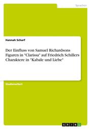 Der Einfluss von Samuel Richardsons Figuren in 'Clarissa' auf Friedrich Schillers Charaktere in 'Kabale und Liebe' - Cover