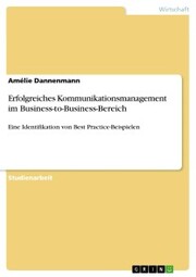 Erfolgreiches Kommunikationsmanagement im Business-to-Business-Bereich - Cover