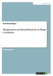 Wittgenstein and Moyal-Sharrock on Hinge Certainties