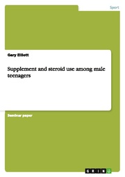 Supplement and steroid use among male teenagers