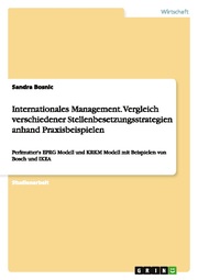 Internationales Management.Vergleich verschiedener Stellenbesetzungsstrategien anhand Praxisbeispielen
