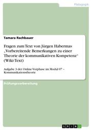 Fragen zum Text von Jürgen Habermas Vorbereitende Bemerkungen zu einer Theorie der kommunikativen Kompetenz (Wiki-Text)