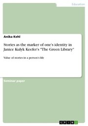 Stories as the marker of one's identity in Janice Kulyk Keefer's 'The Green Library'