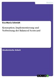 Konzeption, Implementierung und Verbreitung der Balanced Scorecard - Cover
