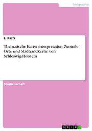 Thematische Karteninterpretation.Zentrale Orte und Stadtrandkerne von Schleswig-Holstein - Cover