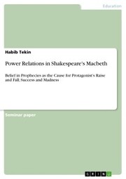Power Relations in Shakespeare's Macbeth