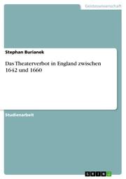 Das Theaterverbot in England zwischen 1642 und 1660