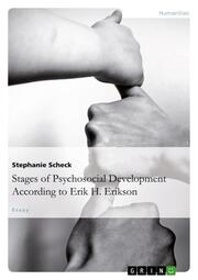 The Stages of Psychosocial DevelopmentAccording to Erik H.Erikson