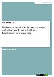 Differences in attitudes between younger and older people toward old age.Implications for counselling