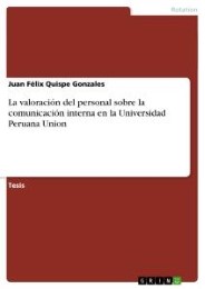 La valoración del personal sobre la comunicación interna en la Universidad Peruana Union