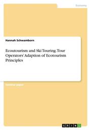 Ecoutourism and Ski Touring. Tour Operators Adaption of Ecotourism Principles