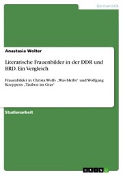 Literarische Frauenbilder in der DDR und BRD. Ein Vergleich - Cover