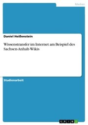 Wissenstransfer im Internet am Beispiel des Sachsen-Anhalt-Wikis
