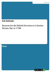 Reasons for the British Decision to Colonise Botany Bay in 1788