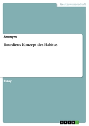 Bourdieus Konzept des Habitus