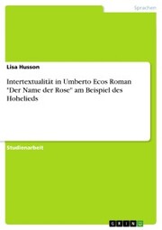Intertextualität in Umberto Ecos Roman 'Der Name der Rose' am Beispiel des Hohelieds