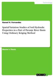 Spatial Variation Studies of Soil Hydraulic Properties in a Part of Pavanje River Basin Using Ordinary Kriging Method