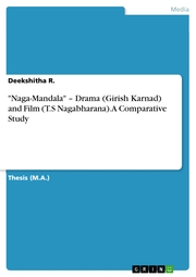 'Naga-Mandala' - Drama (Girish Karnad) and Film (T.S Nagabharana). A Comparative Study