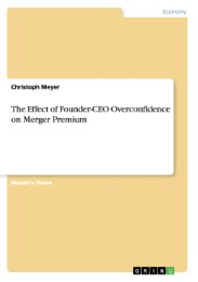 The Effect of Founder-CEO Overconfidence on Merger Premium - Cover
