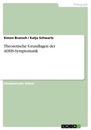 Theoretische Grundlagen der ADHS-Symptomatik - Cover